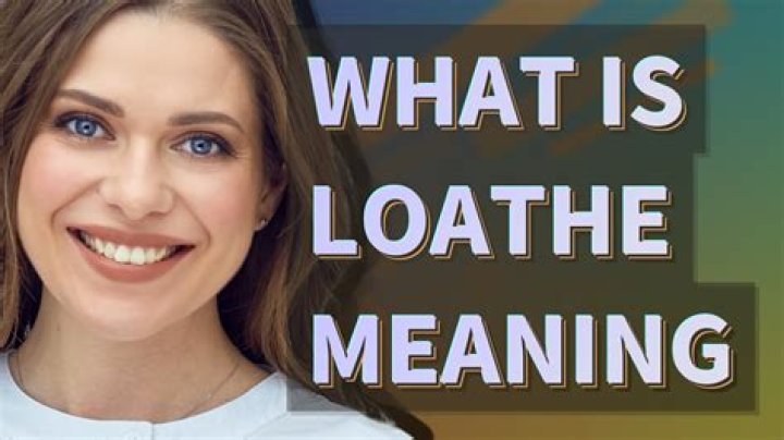 loathe meaning